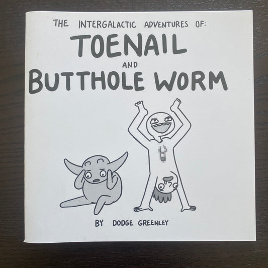 Toenail and Butthole Worm Zine
